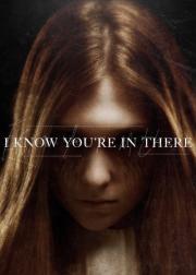 I Know You're in There